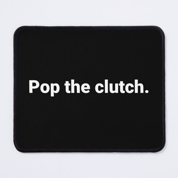 Item preview, Pop the clutch. designed and sold by Text-based T-Shirts and Gifts.