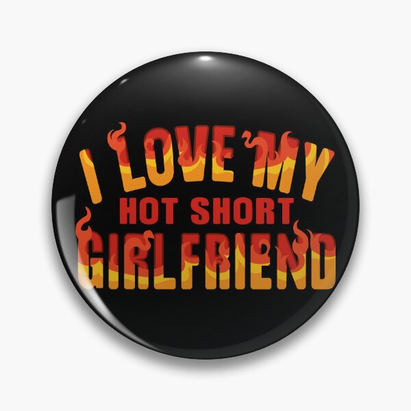 Item preview, Fire effect I love my hot short girlfriend designed and sold by Art-of-Rory.