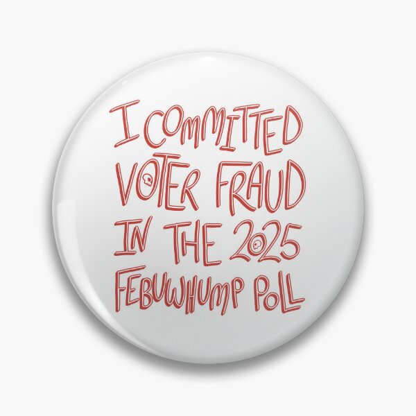 Item preview, Febuwhump 2025 Voter Fraud designed and sold by tempestaurora.