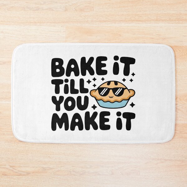 Item preview, Bake It Till You Make It! Cute Pie Baking Pun designed and sold by PMCreative.