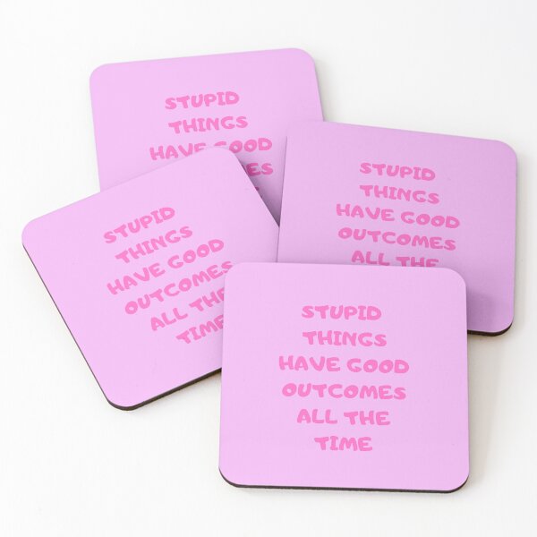 Item preview, Stupid things have good outcomes all the time designed and sold by Kimbeere.