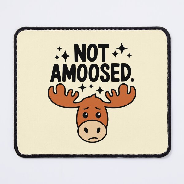 Item preview, Not Amoosed! Cute Moose Pun designed and sold by PMCreative.