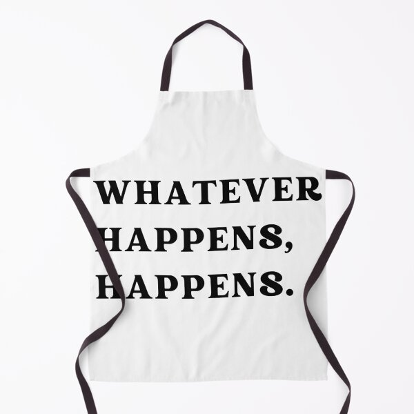 Item preview, Whatever happens happens designed and sold by Tharushi98.