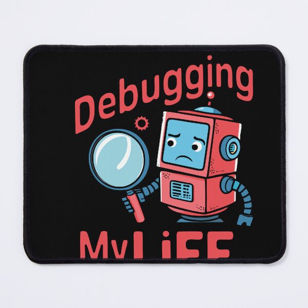 Item preview, Debugging My Life Cartoon Robot Design designed and sold by MadRealmDesigns.