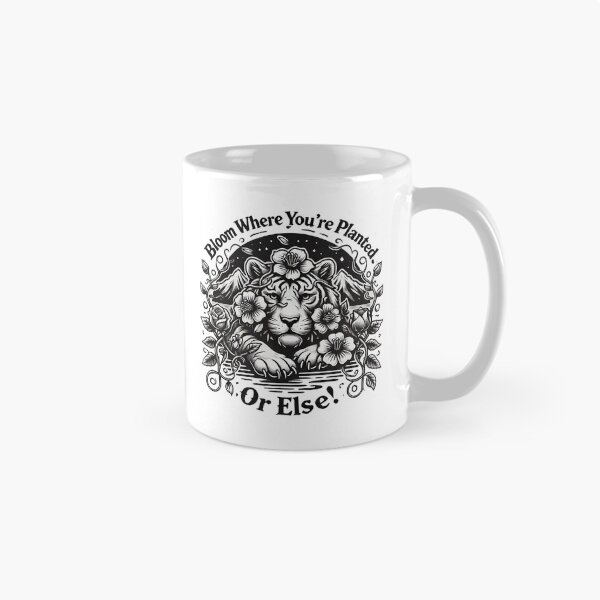 Item preview, Bloom Where You're Planted. Or Else! Tiger designed and sold by bosilvercat.