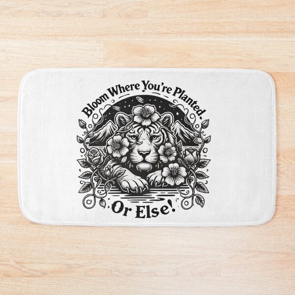 Item preview, Bloom Where You're Planted. Or Else! Tiger designed and sold by bosilvercat.