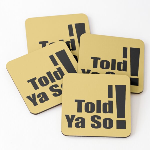 Item preview, I Told Ya So designed and sold by BJ Key.