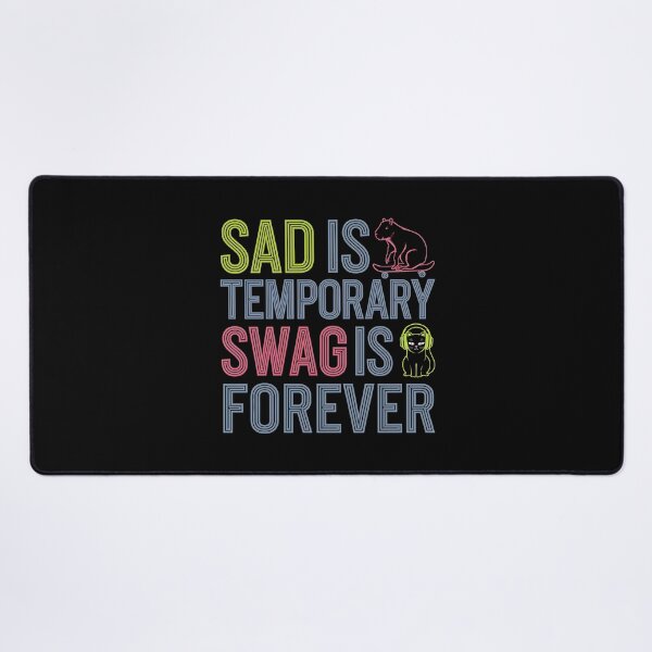 Item preview, Sad Is Temporary Swag Is Forever - It's a funny gift for anyone who appreciates humor, positivity, and a touch of style. designed and sold by ZyziowskyArt.