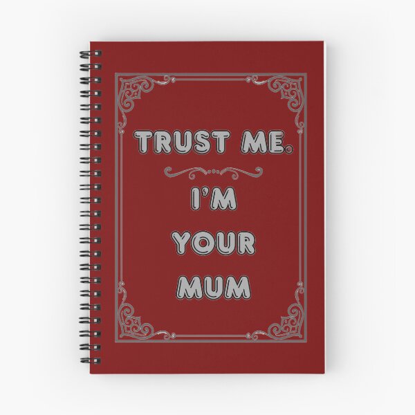 Item preview, TRUST ME. I'M YOUR MUM designed and sold by Ferndragons.