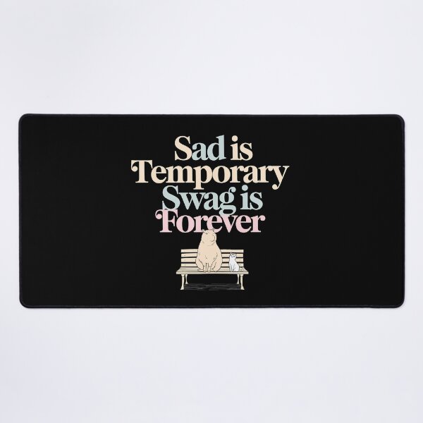 Item preview, Sad Is Temporary Swag Is Forever - It's a funny gift for anyone who appreciates humor, positivity, and a touch of style. designed and sold by ZyziowskyArt.