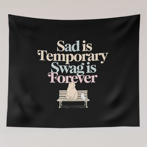 Item preview, Sad Is Temporary Swag Is Forever - It's a funny gift for anyone who appreciates humor, positivity, and a touch of style. designed and sold by ZyziowskyArt.