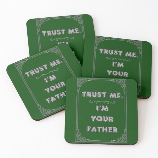 Item preview, TRUST ME. I'M YOUR FATHER designed and sold by Ferndragons.