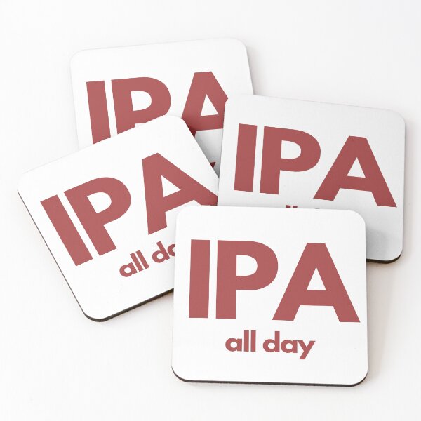 Item preview, IPA all day - and why note if the mood takes you... designed and sold by TheRubberOnion.