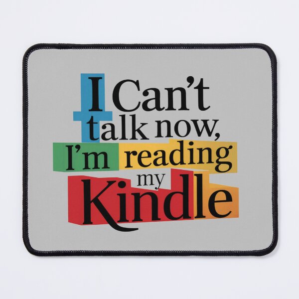 Item preview, I Can't Talk Now I'm Reading My Kindle designed and sold by FanaticB.