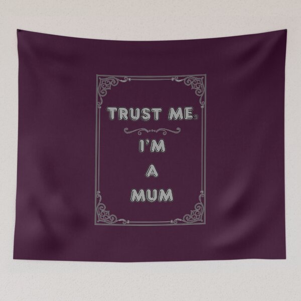 Item preview, TRUST ME. I'M A MUM designed and sold by Ferndragons.