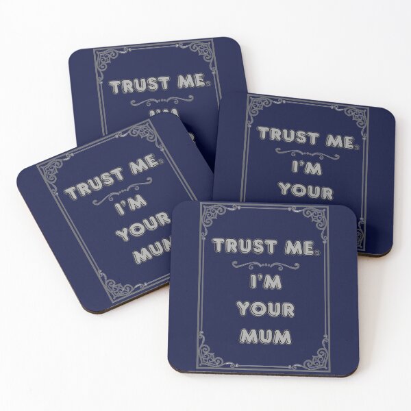 Item preview, TRUST ME. I'M YOUR MUM designed and sold by Ferndragons.