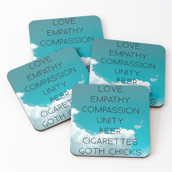 Item preview, Love Empathy Compassion Unity Beer Cigarettes Goth Chicks designed and sold by arobbins530.