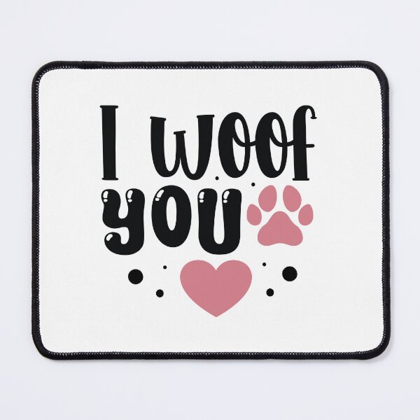 Item preview, I Woof You – Cute Dog Love Design designed and sold by CleanDecor.