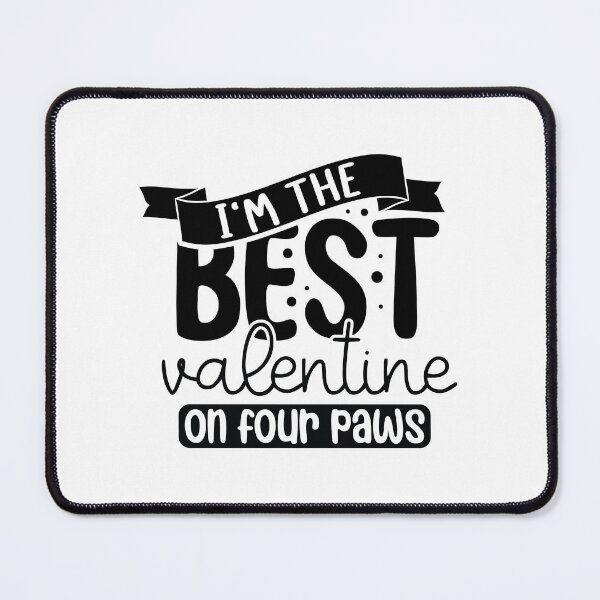 Item preview, I'm the Best Valentine on Four Paws designed and sold by CleanDecor.