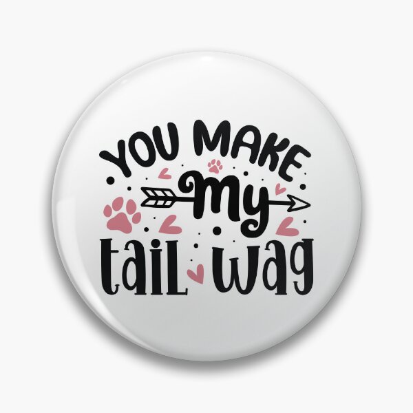 Item preview, You Make My Tail Wag – Cute Dog Valentine designed and sold by CleanDecor.