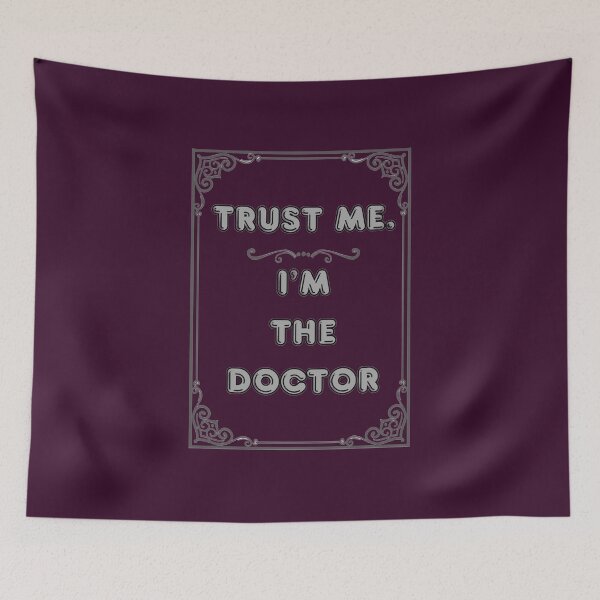 Item preview, TRUST ME. I'M THE DOCTOR designed and sold by Ferndragons.