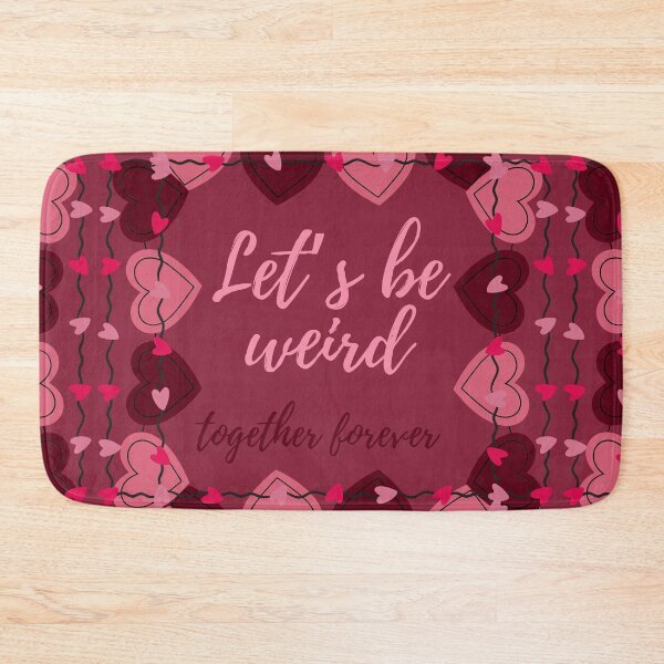 Item preview, Let's be weird together forever  designed and sold by Stefrait-7.