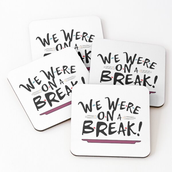 Item preview, We were on a break! Friends designed and sold by HotTopTee.