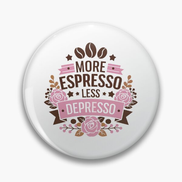 Item preview, More Espresso Less Depresso designed and sold by jkrphoto.