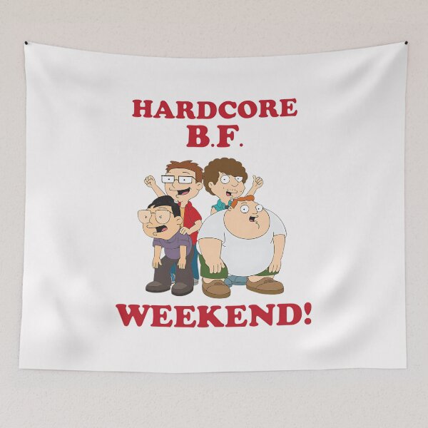 Item preview, HARDCORE B.F. WEEKEND!  | America Dad Inspired | Home Decor Merch Fandom Small Support | HECKINFAROUT  designed and sold by Two Otters Co.