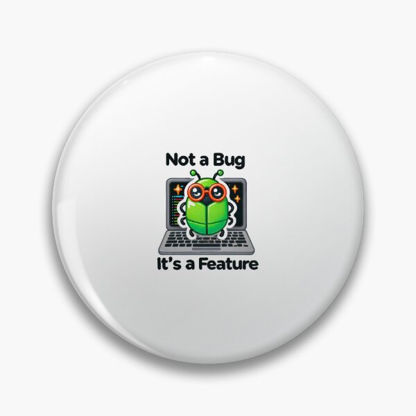 Item preview, Not a Bug It's a Feature Sticker designed and sold by foxartdesigns.