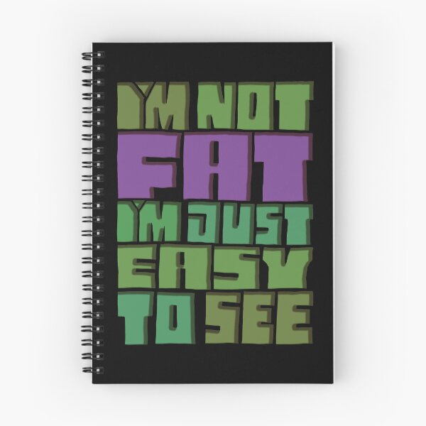 Item preview, I'm Not Fat I'm Just Easy To See designed and sold by AlchemyColor.