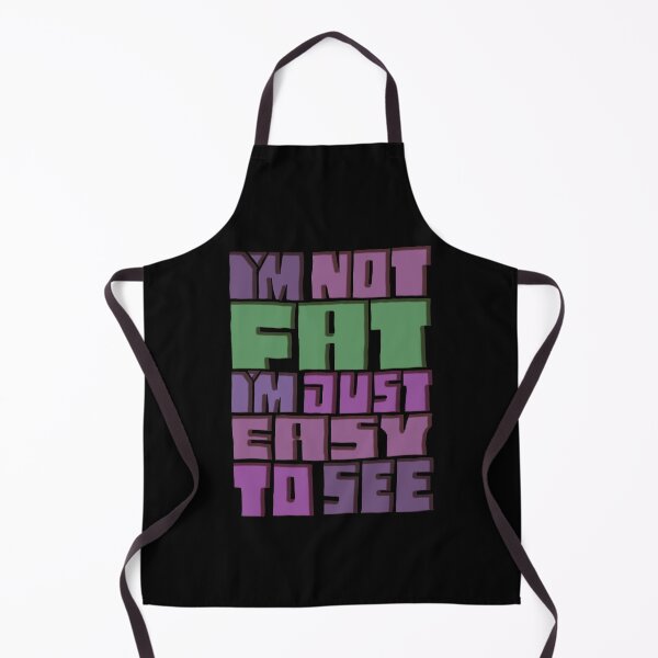 Item preview, I'm Not Fat I'm Just Easy To See designed and sold by AlchemyColor.