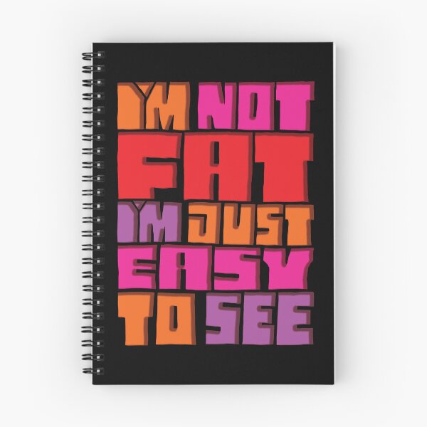 Item preview, I'm Not Fat I'm Just Easy To See designed and sold by AlchemyColor.