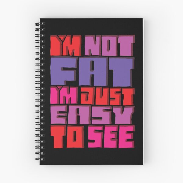Item preview, I'm Not Fat I'm Just Easy To See designed and sold by AlchemyColor.