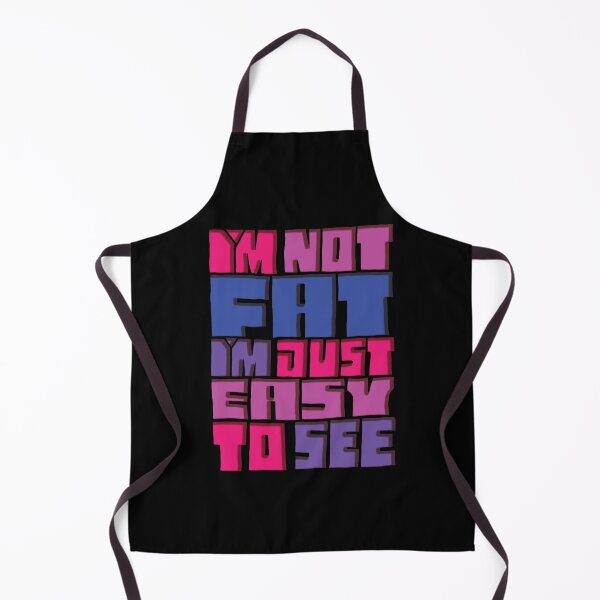 Item preview, I'm Not Fat I'm Just Easy To See designed and sold by AlchemyColor.