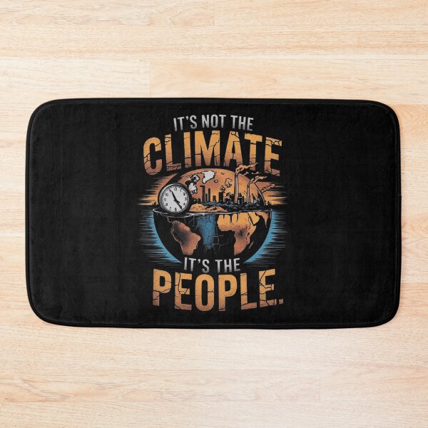Item preview, Climate Change Awareness - It’s the People, Not the Climate designed and sold by love3617.