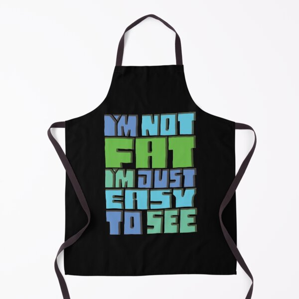 Item preview, I'm Not Fat I'm Just Easy To See designed and sold by AlchemyColor.