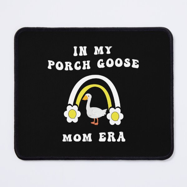 Item preview, In My Porch Goose Mom Era designed and sold by Salahboulehoual.