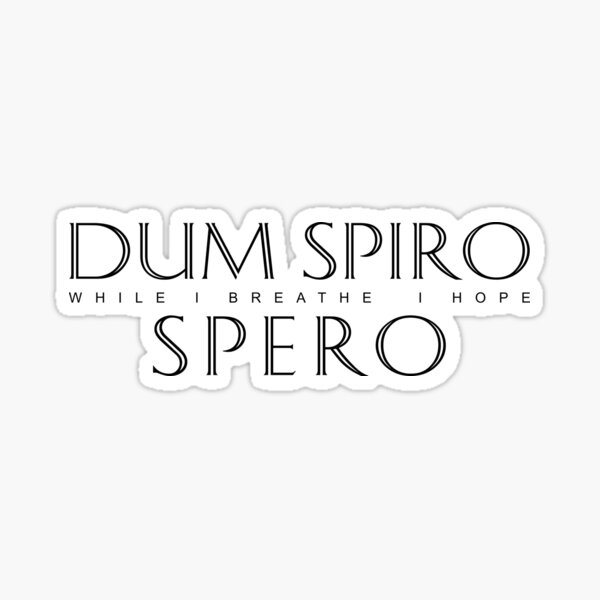 Latin Inspirational Quote: Dum Spiro Spero (While I Breathe I Hope) Sticker