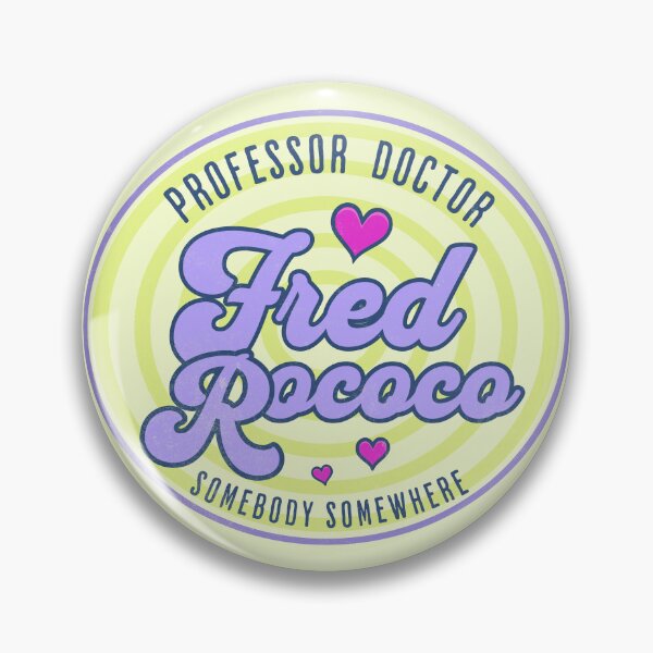 Item preview, Fred Rococo Somebody Somewhere Sam Joel HBO Max  designed and sold by HaggisVitae.