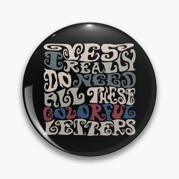 Item preview, Yes I Really Do Need All These Colorful Letters designed and sold by AlchemyColor.