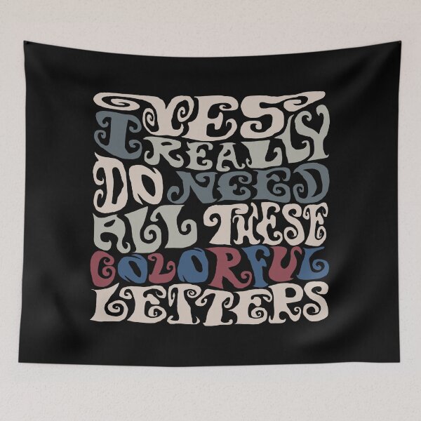 Item preview, Yes I Really Do Need All These Colorful Letters designed and sold by AlchemyColor.
