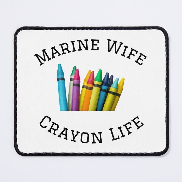 Item preview, Marine Wife Crayon Life - gift for marine wives! designed and sold by MAdHouseArtist.