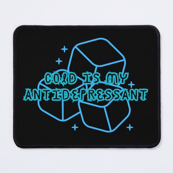 Item preview, Cold is my antidepressant, Ice Bath   designed and sold by IceBathDESIGNS.