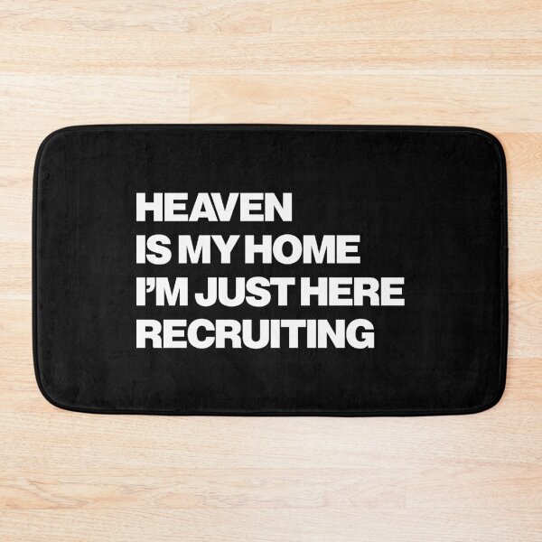 Item preview, Heaven is my home, I'm just here recruiting designed and sold by Leo-Stride.