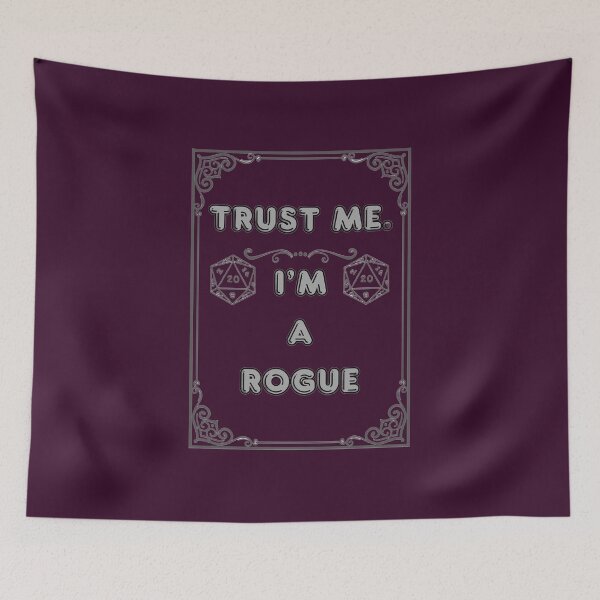 Item preview, TRUST ME. I'M A ROGUE designed and sold by Ferndragons.