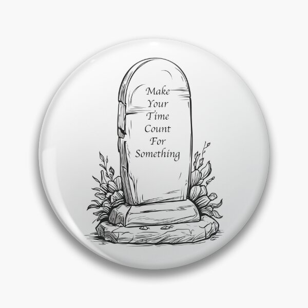 Item preview, Make your time Time count Tombstone  designed and sold by Robertworkshop.