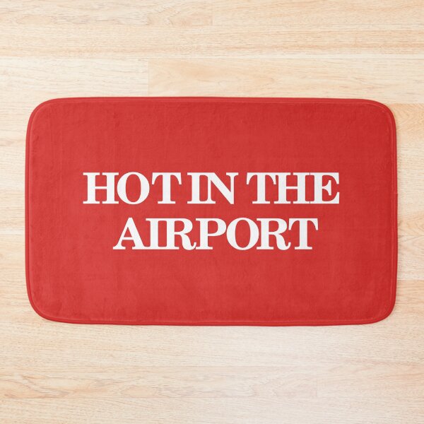 Item preview, Hot in the Airport designed and sold by ChickenFund.