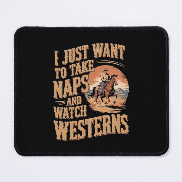 Item preview, I Just Want To Take Naps And Watch Westerns designed and sold by Redgiant87x.