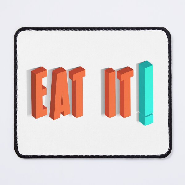 Item preview, Eat it designed and sold by Henrylizarraga.